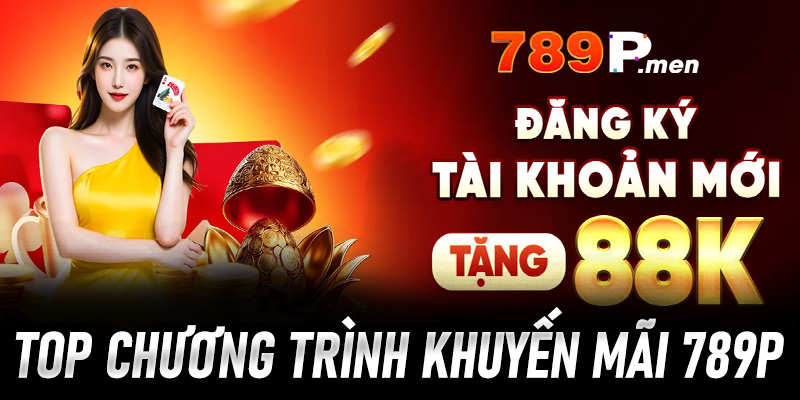 Top chương trình khuyến mãi 789p được yêu thích nhất