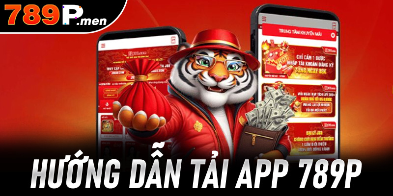 Tải App 789p miễn phí – Ứng dụng cá cược nhanh chóng, an toàn