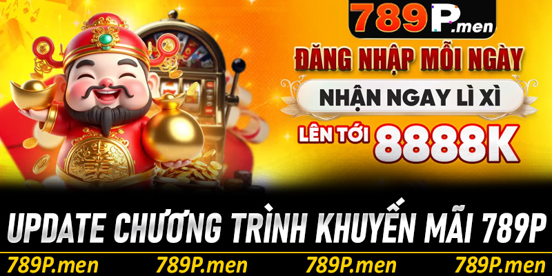 Update toàn bộ chương trình khuyến mãi hấp dẫn tại nhà cái 789p